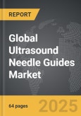 Ultrasound Needle Guides - Global Strategic Business Report- Product Image