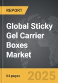 Sticky Gel Carrier Boxes - Global Strategic Business Report- Product Image