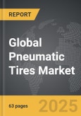Pneumatic Tires - Global Stategic Business Report- Product Image