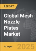 Mesh Nozzle Plates - Global Strategic Business Report- Product Image
