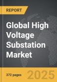 High Voltage Substation - Global Strategic Business Report- Product Image