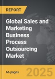 Sales and Marketing Business Process Outsourcing - Global Strategic Business Report- Product Image