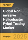 Non-invasive Helicobacter Pylori Testing - Global Strategic Business Report- Product Image