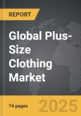 Plus-Size Clothing - Global Strategic Business Report- Product Image