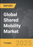 Shared Mobility - Global Stategic Business Report- Product Image