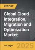 Cloud Integration, Migration and Optimization - Global Strategic Business Report- Product Image