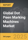 Dot Peen Marking Machines - Global Strategic Business Report- Product Image