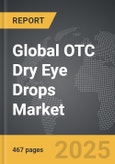 OTC Dry Eye Drops - Global Strategic Business Report- Product Image