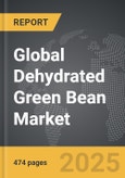 Dehydrated Green Bean - Global Strategic Business Report- Product Image