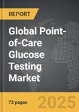 Point-of-Care Glucose Testing - Global Strategic Business Report- Product Image