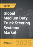 Medium Duty Truck Steering Systems - Global Strategic Business Report- Product Image
