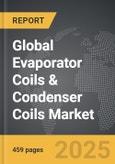 Evaporator Coils & Condenser Coils - Global Strategic Business Report- Product Image