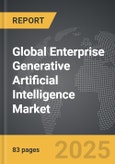 Enterprise Generative Artificial Intelligence - Global Strategic Business Report- Product Image