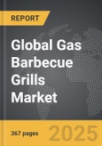 Gas Barbecue Grills - Global Strategic Business Report- Product Image