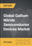 Gallium Nitride Semiconductor Devices - Global Strategic Business Report- Product Image