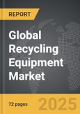 Recycling Equipment - Global Strategic Business Report- Product Image