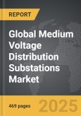 Medium Voltage Distribution Substations - Global Strategic Business Report- Product Image