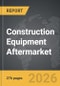 Construction Equipment Aftermarket - Product Thumbnail Image