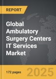 Ambulatory Surgery Centers IT Services - Global Strategic Business Report- Product Image