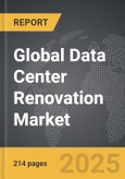 Data Center Renovation - Global Strategic Business Report- Product Image