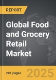Food and Grocery Retail - Global Strategic Business Report- Product Image