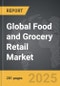Food and Grocery Retail - Global Strategic Business Report - Product Image