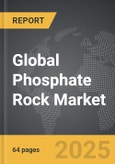 Phosphate Rock - Global Strategic Business Report- Product Image
