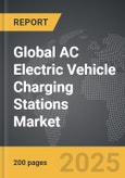 AC Electric Vehicle Charging Stations - Global Strategic Business Report- Product Image