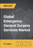 Emergency General Surgery Services - Global Strategic Business Report- Product Image