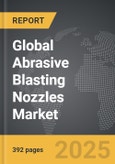 Abrasive Blasting Nozzles - Global Strategic Business Report- Product Image