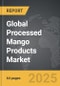 Processed Mango Products - Global Strategic Business Report - Product Image