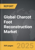 Charcot Foot Reconstruction - Global Strategic Business Report- Product Image