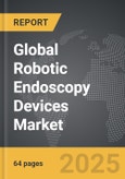 Robotic Endoscopy Devices - Global Strategic Business Report- Product Image