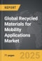 Recycled Materials for Mobility Applications - Global Strategic Business Report - Product Image