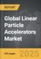 Linear Particle Accelerators - Global Strategic Business Report - Product Image