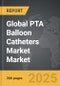 PTA Balloon Catheters Market - Global Strategic Business Report - Product Image