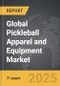 Pickleball Apparel and Equipment - Global Strategic Business Report - Product Thumbnail Image