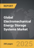 Electromechanical Energy Storage Systems - Global Strategic Business Report- Product Image
