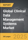 Clinical Data Management Systems - Global Strategic Business Report- Product Image