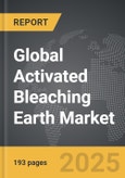 Activated Bleaching Earth - Global Strategic Business Report- Product Image
