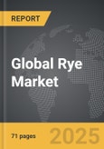 Rye - Global Strategic Business Report- Product Image