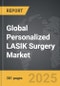 Personalized LASIK Surgery - Global Strategic Business Report - Product Image