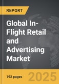 In-Flight Retail and Advertising - Global Strategic Business Report- Product Image