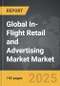 In-Flight Retail and Advertising Market - Global Strategic Business Report - Product Thumbnail Image