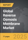 Reverse Osmosis (RO) Membrane - Global Strategic Business Report- Product Image