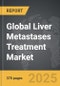 Liver Metastases Treatment - Global Strategic Business Report - Product Thumbnail Image