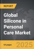 Silicone in Personal Care - Global Strategic Business Report- Product Image