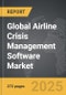 Airline Crisis Management Software - Global Strategic Business Report - Product Thumbnail Image