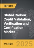 Carbon Credit Validation, Verification and Certification - Global Strategic Business Report- Product Image