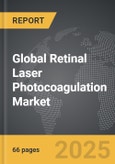 Retinal Laser Photocoagulation - Global Strategic Business Report- Product Image